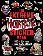 The Extreme Horror Sticker Book: 500+ Stickers to Keep You Up at Night