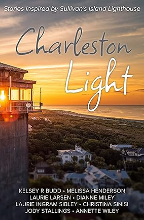 Charleston Light: Stories Inspired by Sullivan's Island Lighthouse