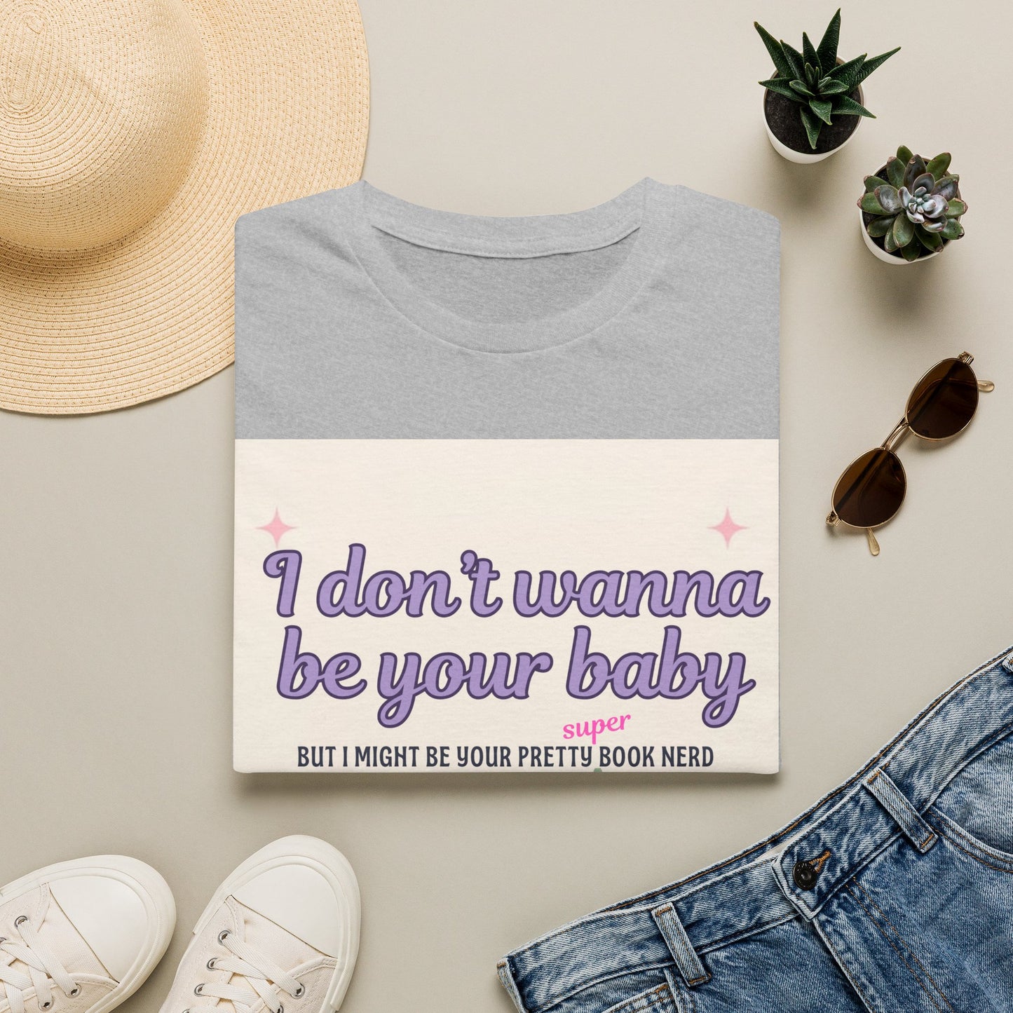 T-Shirt — "I Don't Wanna Be Your Baby" Pretty Book Nerd Graphic Tee