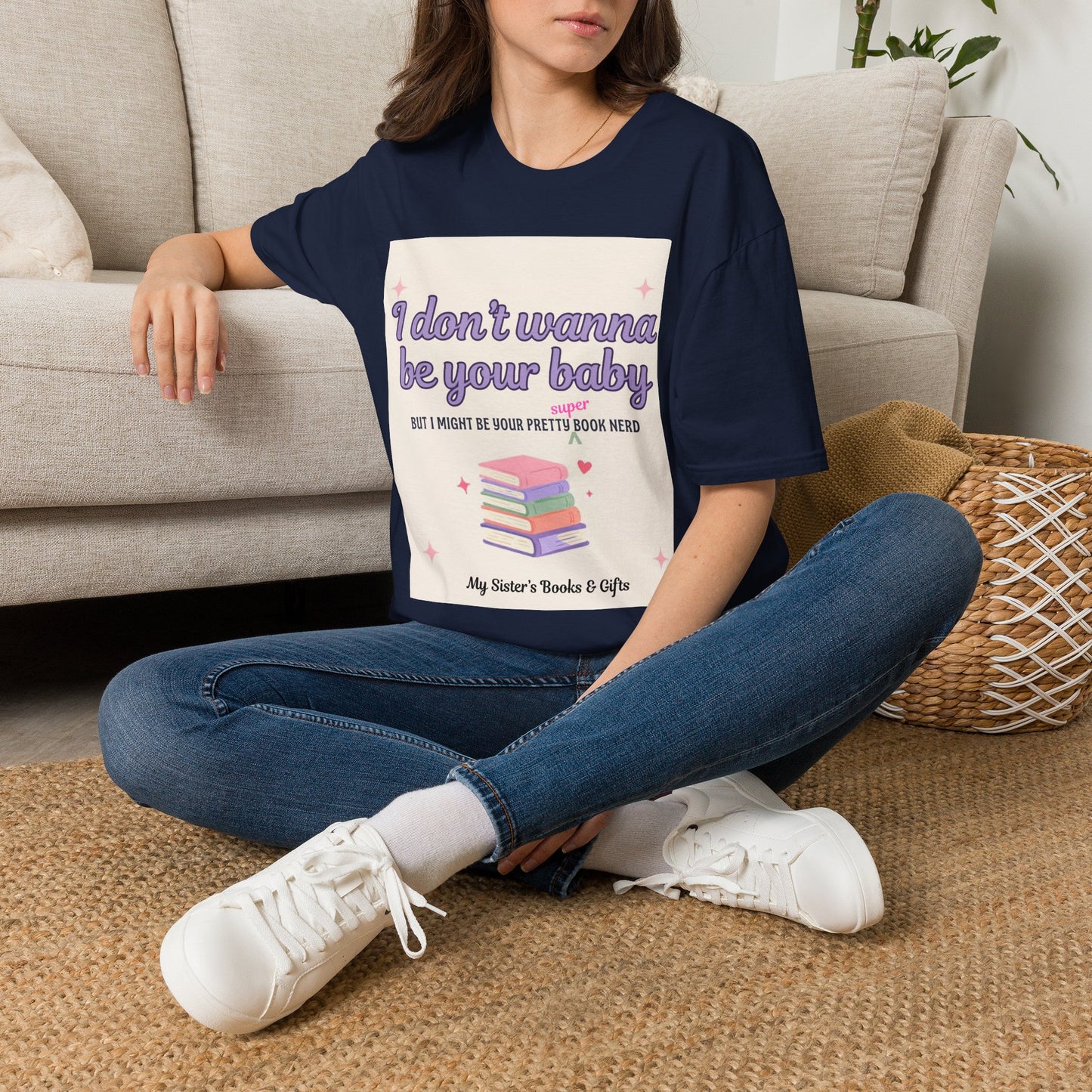 T-Shirt — "I Don't Wanna Be Your Baby" Pretty Book Nerd Graphic Tee