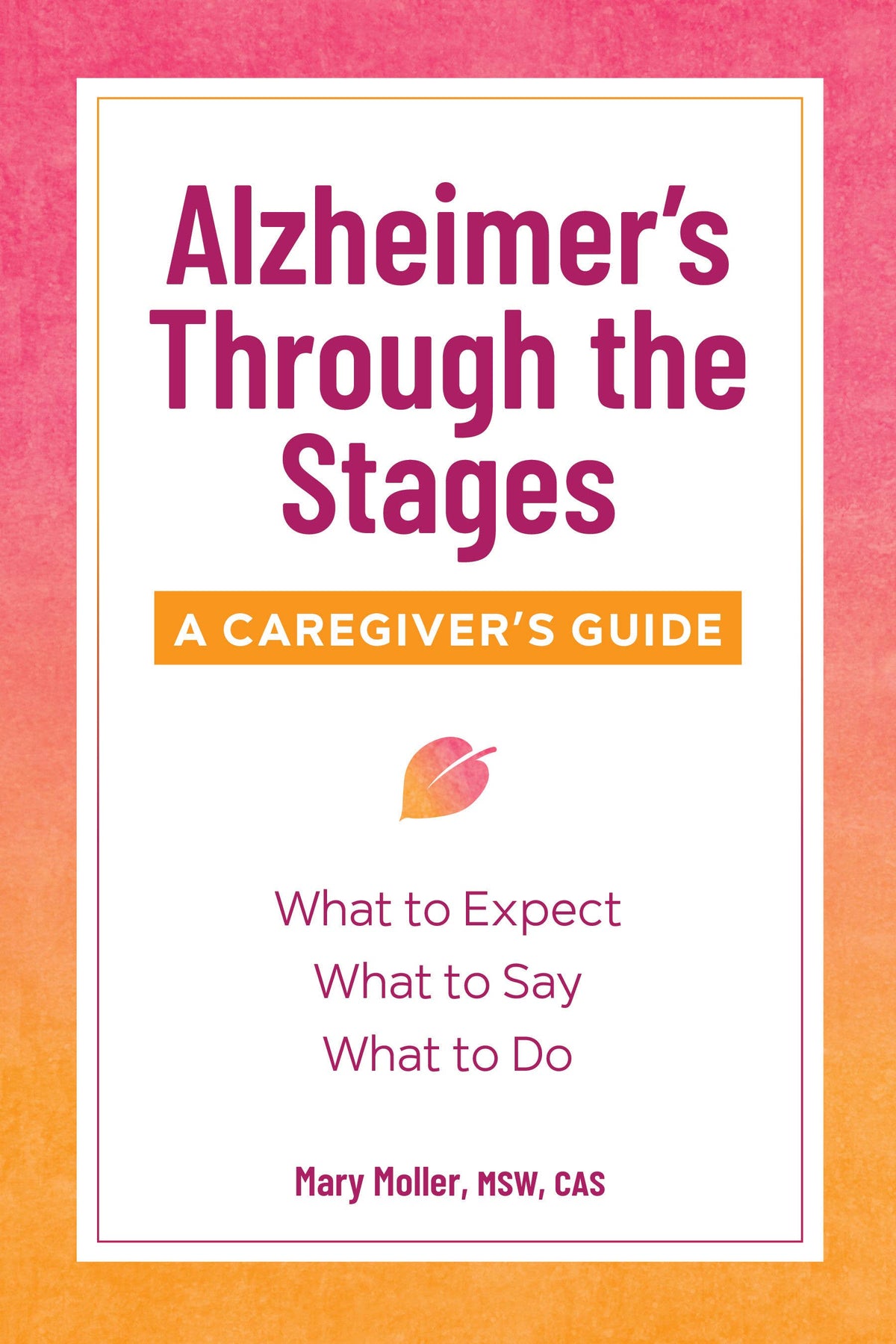 Sourcebooks - Alzheimer's Through the Stages