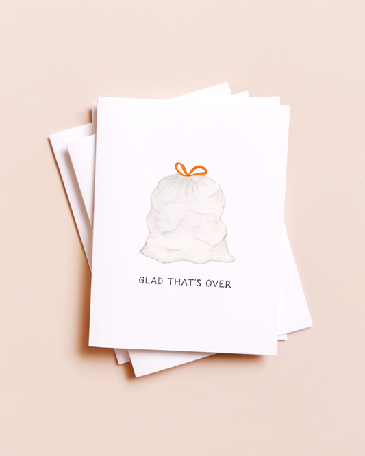 "Glad That's Over" — Funny Trash Bag Greeting Card