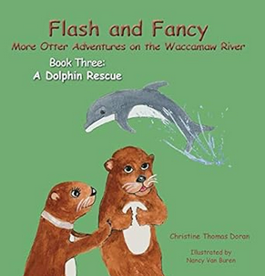Flash and Fancy Book 3: More Otter Adventures on the Waccamaw River