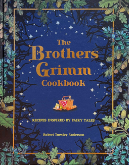 The Brothers Grimm Cookbook