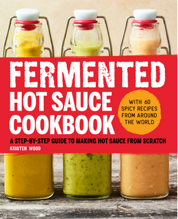 Fermented Hot Sauce Cookbook