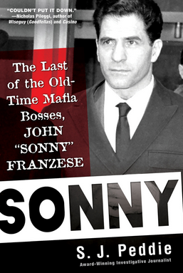 Sonny: The Last of the Old Time Mafia Bosses, John Sonny Franzese