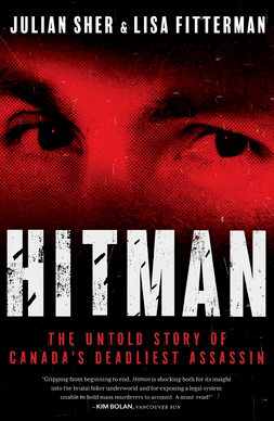 Hitman: The Untold Story of Canada's Deadliest Assassin