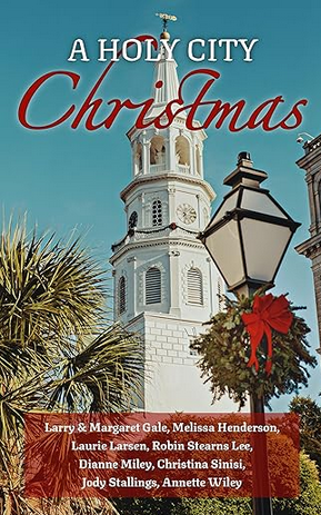 A Holy City Christmas: Charleston Holiday Tales