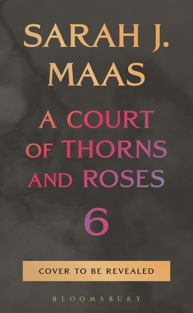 Court of Thorns & Roses 6