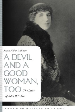 A Devil and a Good Woman, Too: The Lives of Julia Peterkin