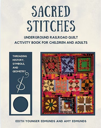 Sacred Stitches: Underground Railroad Quilt Activity Book